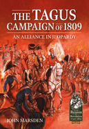 The Tagus Campaign of 1809: An Alliance in Jeopardy