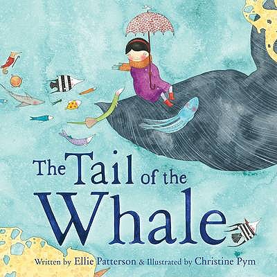 The Tail of the Whale - Patterson, Ellie