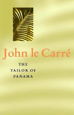 The Tailor of Panama - Carr, John Le