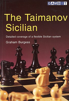 The Taimanov Sicilian - Marciano, David, and Burgess, Graham