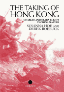 The Taking of Hong Kong: Charles and Clara Elliot in China Waters