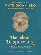 The Tale of Despereaux Deluxe Anniversary Edition: Being the Story of a Mouse, a Princess, Some Soup, and a Spool of Thread (a Middle-Grade Novel of Courage, Friendship, & Forgiveness - For Ages 7-10)