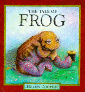 The Tale of Frog - Cooper, Helen