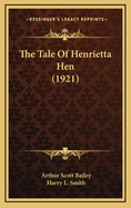 The Tale Of Henrietta Hen (1921)