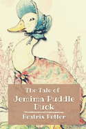 The Tale of Jemima Puddle-Duck: Original Classics and Annotated