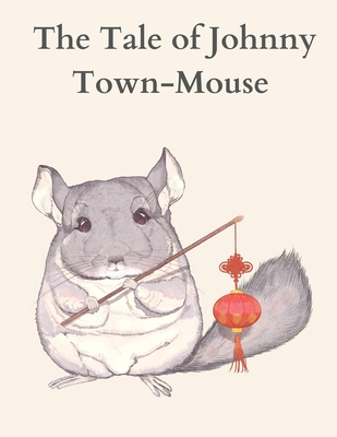 The Tale of Johnny Town-Mouse - Potter, Beatrix