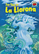 The Tale of La Llorona: [A Mexican Folktale]