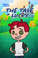 The Tale of Lucky: A FriendTales Story