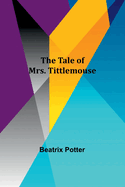 The Tale of Mrs. Tittlemouse