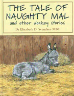 The Tale of Naughty Mac & Other Donkey Stories - Svendson, Elisabeth D