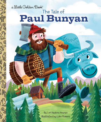 The Tale of Paul Bunyan - Houran, Lori Haskins
