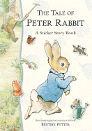 The Tale of Peter Rabbit: A Sticker Story Book