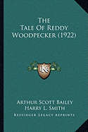 The Tale Of Reddy Woodpecker (1922)