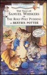 The Tale of Samuel Whiskers or the Roly-Poly Pudding