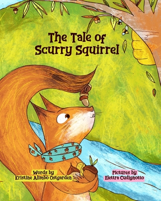 The Tale of Scurry Squirrel - Ostgarden, Kristine Alimbo