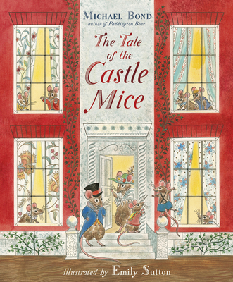 The Tale of the Castle Mice - Bond, Michael, and Buswell, Sue (Editor)