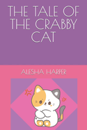 The Tale of the Crabby Cat