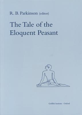 The Tale of the Eloquent Peasant - Parkinson, R B