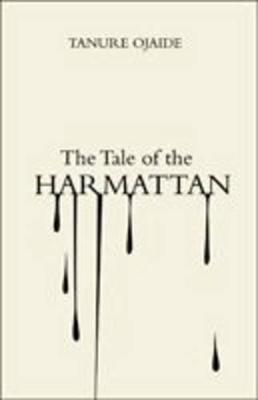 The Tale of the Harmattan - Ojaide, Tanure