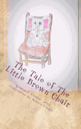 The Tale of The Little Brown Chair