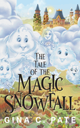 The Tale of the Magic Snowfall