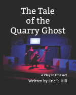 The Tale of the Quarry Ghost