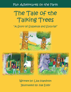 The Tale of the Talking Trees: The Tale of the Talking Trees "A Story of Suspense and Surprise"