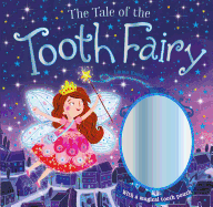 The Tale of the Tooth Fairy: With a Magical Tooth Pouch