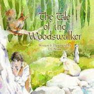 The Tale of the Woodswalker