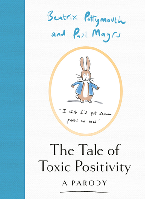 The Tale of Toxic Positivity - Pottymouth, Beatrix, and Magrs, Paul