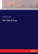 The Tale of Troy