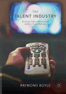 The Talent Industry: Television, Cultural Intermediaries and New Digital Pathways