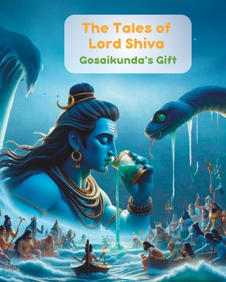 The Tales of Lord Shiva: Gosaikunda Gift: Stories from Nepal for Children; Nepali Children's Illustrated Story book; Book about Lord Shiva - Narratives, Himalayan