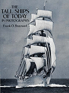 The Tall Ships of Today in Photographs - Braynard, Frank O