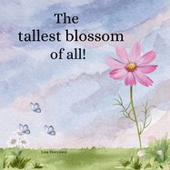 The tallest blossom of all!