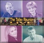 The Talley Reunion Live After Eight Years
