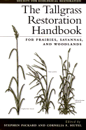 The Tallgrass Restoration Handbook: For Prairies, Savannas, and Woodlands