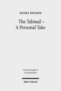 The Talmud - A Personal Take: Selected Essays