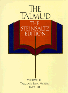 The Talmud, Steinsaltz Edition, Volume 3: Tractate Bava Metzia, Part III