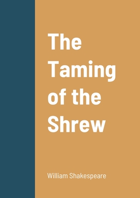 The Taming of the Shrew - Shakespeare, William