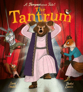 The Tantrum: A book about meltdowns and bawling bards!