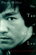 The Tao of Bruce Lee: A Martial Arts Memoir