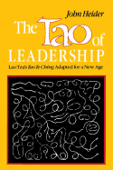 The Tao of Leadership: Lao Tzu's Tao Te Ching Adapted for a New Age