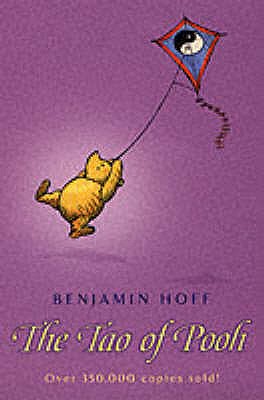 The Tao of Pooh - Hoff, Benjamin