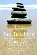 The Tao Te Ching, Eighty-One Maxims from the Father of Taoism
