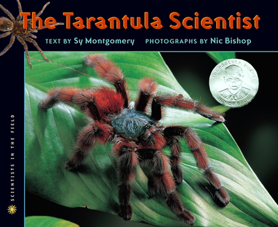 The Tarantula Scientist - Montgomery, Sy, and Bishop, Nic (Photographer)