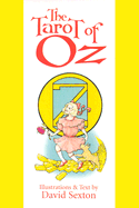 The Tarot of Oz - Sexton, David (Text by)