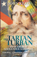 The Tartan Turban: In Search of Alexander Gardner