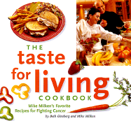 The Taste for Living Cookbook: Mike Milken's Favorite Recipes for Fighting Cancer