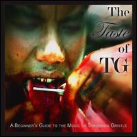 The Taste of TG: A Beginners Guide to the Music of Throbbing Gristle - Throbbing Gristle
